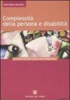 Complessità della persona e disabilità. Le nuove frontiere culturali dell'integrazione