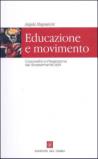Educazione e movimento. Corporeità e integrazione sociale dei diversamente abili