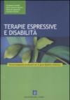 Terapie espressive e disabilità. Percorsi terapeutici ed educativi per la grave disabilità intellettiva