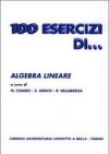 Cento esercizi di algebra lineare