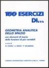 Cento esercizi di geometria analitica dello spazio