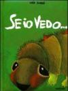 Se io vedo...