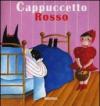 Cappuccetto Rosso. Ediz. illustrata