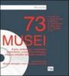 Settantatre musei. Con CD-ROM