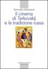 Il cinema di Tarkovskij e la tradizione russa