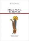 Nelle prove, la fiducia. Piccole catechesi