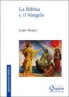 La Bibbia e il Vangelo. Il senso della Scrittura: dal Dio che parla al Dio fatto uomo