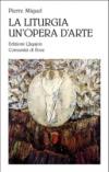 La liturgia un'opera d'arte. L'opera di Dio celebrata dal suo popolo
