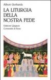 La liturgia della nostra fede