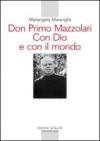 Don Primo Mazzolari. Con Dio e con il mondo