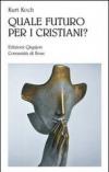 Quale futuro per i cristiani? Sfide e opportunità