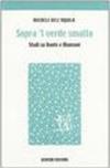 Sopra 'l verde smalto. Studi su Dante e Manzoni