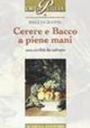 Cerere e Bacco a piene mani. Una civiltà da salvare