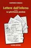 Lettere dall'inferno. Ovvero la giovinezza perduta