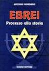 Ebrei. Processo alla storia