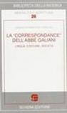 La «correspondance» dell'abbé Galiani. Lingua, costume, società