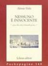 Nessuno è innocente. «...piccola città, bastardo posto...»