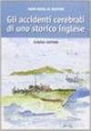 Gli accidenti cerebrali di uno storico inglese