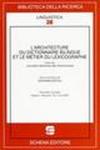 L'architecture du dictionnaire bilingue et le métier du lexicographe