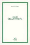 Figure della modernità. G. Lukács, W. Benjamin, B. Croce, M. Weber