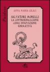 Salvatore Morelli. La controeducazione come innovazione formativa