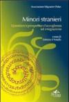 Minori stranieri. Questioni e prospettive d'accoglienza ed integrazione