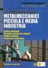 Il contratto di lavoro metalmeccanici piccola e media industria