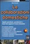 Le collaborazioni domestiche. Aspetti contrattuali, previdenziali e fiscali del rapporto di lavoro domestico