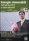 Energie rinnovabili. Tutti gli incentivi e come ottenerli
