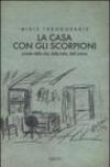 La casa con gli scorpioni. Poesie della vita, della lotta, dell'amore