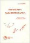 Movimento: analisi biomeccanica. Principi teorici ed esemplificazioni pratiche