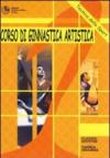 Corso di ginnastica artistica. Corpo libero, trave, parallele simmetriche, salto, volteggio, coreografia