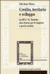 Credito, territorio e sviluppo. La banca di credito cooperativo «G. Toniolo» una risorsa per le imprese e per la società