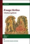 Il mago Merlino. Nebulosa o galassia