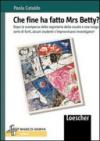 Che fine ha fatto Mrs Betty? Dopo la scomparsa della segretaria della scuola e una lunga serie di furti, alcuni studenti s'improvvisano investigatori