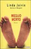 Meglio morto