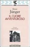 Il cuore avventuroso. Figurazioni e capricci