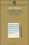 La scrittura o la vita