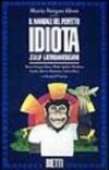 Il manuale del perfetto idiota italo-latinoamericano