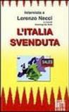 L'Italia svenduta. Intervista a Lorenzo Necci