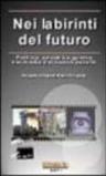 Nei labirinti del futuro
