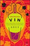 Vin 2011. Guida all'eccellenza nel vino italiano. Ediz. italiana e inglese