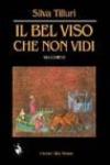 Il bel viso che non vidi
