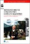 Romano Bruni. L'incontro con un maestro