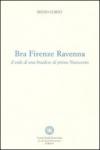 Bra Firenze Ravenna. Il volo di una braidese di primo Novecento