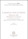 Il Piemonte come eccezione? Riflessioni sulla «Piedmontese exception». Atti del Seminario internazionale (Reggia di Venaria, 30 Novembre-1 Dicembre 2007)