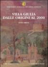 Villa Giulia dalle origini al 2000. Guida breve