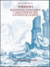 Tusculum. Ediz. inglese e spagnola. 1.Humanistas, anticuarios y arquéologos tras los pasos de Ciceron