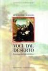Voci dal deserto. Il messaggio dei Padri del deserto