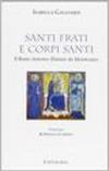 Santi frati e corpi santi. Il beato Antonio Patrizi da Monticiano